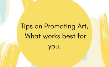 Tips on promoting art, what works best for you.